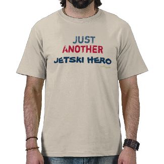 just another jet ski hero t-shirt by oddfrogg.jpg